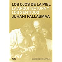 Los ojos de la piel: La Arquitectura Y Los Sentidos